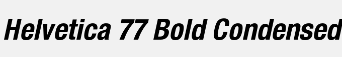 Helvetica 77 Bold Condensed Oblique
